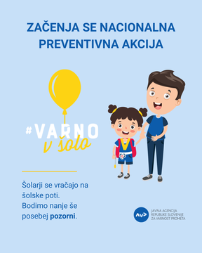 Začenja se nacionalna preventivna akcija Varno v šolo!